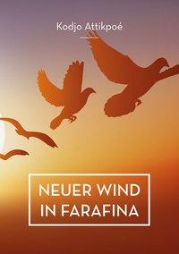 Neuer Wind in Farafina - 