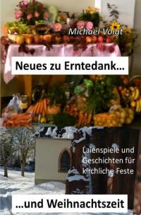 Neues zu Erntedank und Weihnachtszeit - 