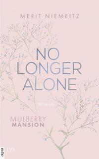 No Longer Alone - Mulberry Mansion - 