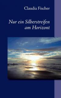 Nur ein Silberstreifen am Horizont - 