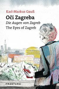 Oci Zagreba - Die Augen von Zagreb - The Eyes of Zagreb - 