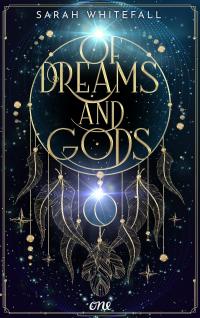Of Dreams and Gods - 