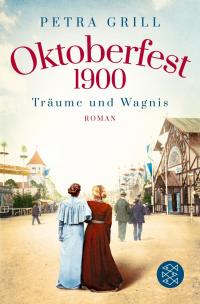 Oktoberfest 1900 - Träume und Wagnis - 