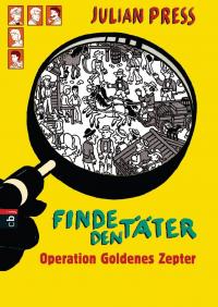 Operation goldenes Zepter / Finde den Täter Bd.1 - 
