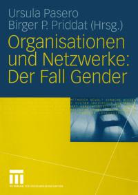 Organisationen und Netzwerke: Der Fall Gender - 