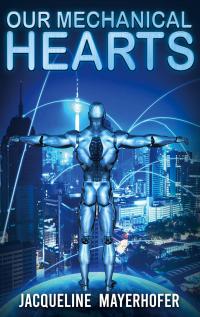 Our Mechanical Hearts - 