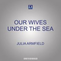 Our Wives Under the Sea - 