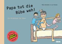 Papa tut die Rübe weh! - 