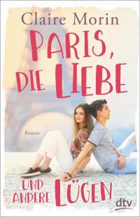 Paris, die Liebe und andere Lügen - 