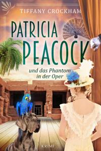 Patricia Peacock und das Phantom in der Oper - 