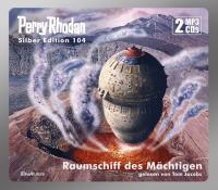 Perry Rhodan Silber Edition 104: Raumschiff des Mächtigen (2 MP3-CDs) - 