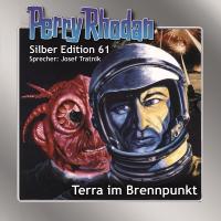 Perry Rhodan Silber Edition 61: Terra im Brennpunkt - 