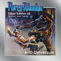 Perry Rhodan Silber Edition 68: Anti-Universum - 