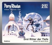 Perry Rhodan Silber Edition (MP3 CDs) 144: Drei Ritter der Tiefe - 