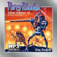 Perry Rhodan Silber Edition (MP3-CDs) 16 - Die Posbis - 