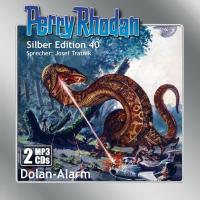 Perry Rhodan Silber Edition (MP3-CDs) 40:Dolan-Alarm - 