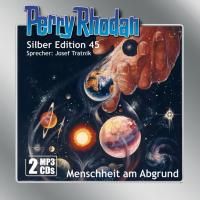 Perry Rhodan Silber Edition (MP3-CDs) 45: Menschheit am Abgrund - 