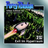 Perry Rhodan Silber Edition (MP3-CDs) 52: Exil im Hyperraum - 