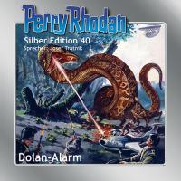 Perry Rhodan Silber Edition Nr. 40 - Dolan-Alarm - 