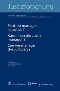 Peut-on manager la justice? Kann man die Justiz managen? Can we manage the Judiciary? - 