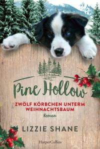 Pine Hollow - Zwölf Körbchen unterm Weihnachtsbaum - 