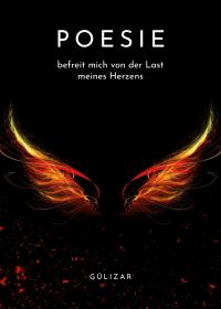 Poesie befreit mich von der Last meines Herzens - 