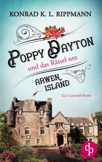 Poppy Dayton und das Rätsel um Arwen Island - 