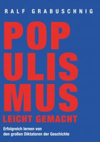 Populismus leicht gemacht - 