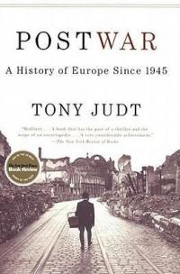 Postwar: A History of Europe Since 1945 - 
