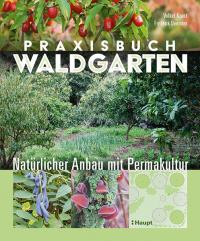 Praxisbuch Waldgarten - 