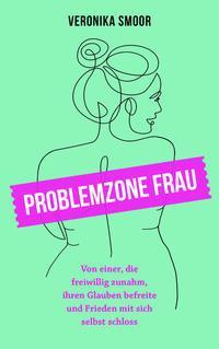 Problemzone Frau - 