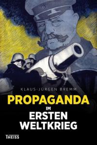 Propaganda im Ersten Weltkrieg - 