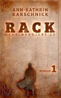 Rack - Geheimprojekt 25: Episode 1 - 