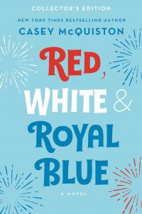 Red, White & Royal Blue: Collector's Edition - 