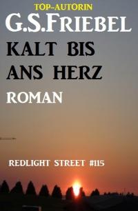 Redlight Street #115: Kalt bis ans Herz - 