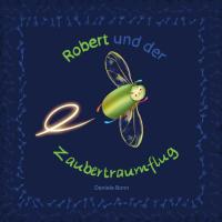 Robert und der Zaubertraumflug - 