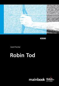 Robin Tod: Frankfurt-Krimi - 