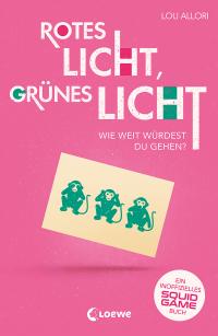 Rotes Licht, grünes Licht - Ein inoffizielles Squid Game-Buch - 
