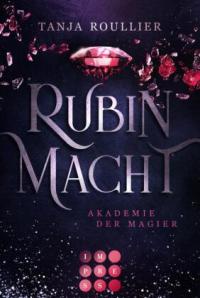 Rubinmacht (Akademie der Magier 1) - 