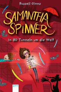 Samantha Spinner (2). In 80 Tunneln um die Welt - 