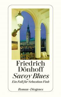 Savoy Blues / Ein Fall für Sebastian Fink Bd.1 - 