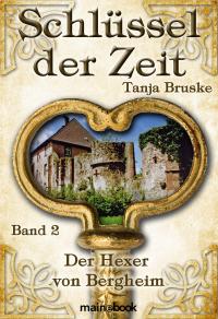 Schlüssel der Zeit - Band 2: Der Hexer von Bergheim - 