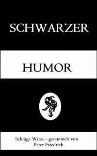 Schwarzer Humor - 