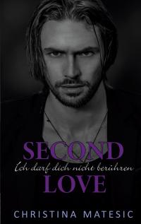 Second Love - Ich darf dich nicht berühren - 