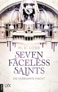 Seven Faceless Saints - Die verbannte Macht - 