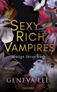 Sexy Rich Vampires - Blutige Versuchung - 
