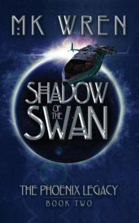 Shadow of the Swan: Book Two of the Phoenix Legacy - 