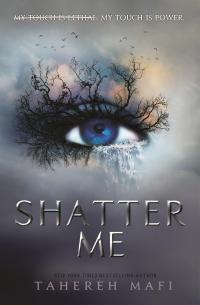 Shatter Me (Shatter Me) - 