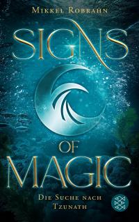 Signs of Magic 2 – Die Suche nach Tzunath - 
