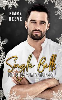 Single Bells: Ein Boss zum Verlieben - 